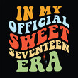 In My Official Sweet Seventeen Era