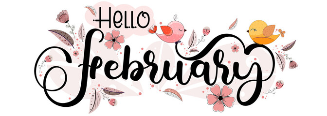 Wall Mural - Hello February. FEBRUARY month vector with flowers, birds, hearts and leaves. Decoration floral. Illustration month February