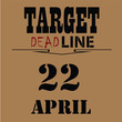target deadline day april 22nd