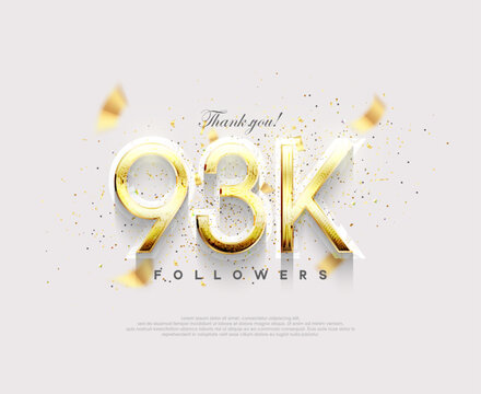 Golden number 93k followers. celebration of reaching 93k followers.