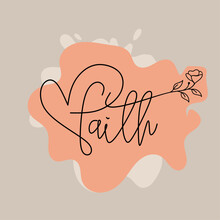 Faith Slogan With Flower Outline Illustration Design. 