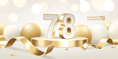 Wall Mural - 78th Anniversary celebration background. Golden 3D numbers on round podium with golden ribbons and balloons with bokeh lights in background.