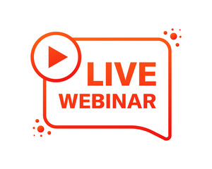 Poster - Live webinar bubble. Flat style. Vector icon