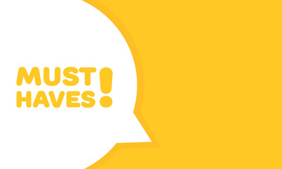 Poster - Must have bubble. Flat style. Vector illustration