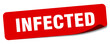 infected sticker. infected label