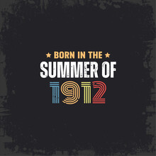Born In The Summer Of 1912