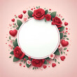 round frame with rose flowers and red hearts around and empty white center isolated on pastel pink background