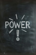 Empowering Message - The word 'POWER' boldly written on a chalkboard Gen AI
