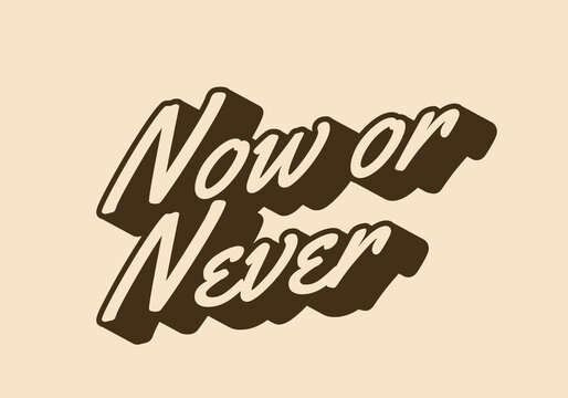 Now or never. Retro text effect in vintage color style