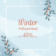 Sticker - Winterschlussverkauf bis zu 40% Rabatt - Schriftzug in deutscher Sprache. Quadratisches Plakat mit Beerenzweigen und Schneekristallen.