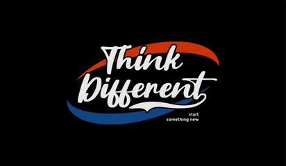 Think different, abstract typography motivational quotes modern design slogan. Vector illustration graphics for print t shirt, apparel, background, poster, banner, postcard or social media content.