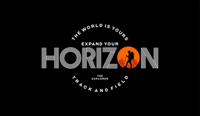 Expand your horizon, abstract typography motivational quotes modern design slogan. Vector illustration graphics print t shirt, apparel, background, poster, banner, postcard or social media content.