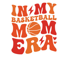 Sticker - in my basketball mom era Svg,Basketball,Fan Shirt,basketball hoop,Basketball Player,Senior Basketball,Basketball mom era,Soccer Team, Football Season,Basketball Girl