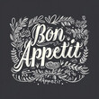 Bon Appetit. Hand drawn lettering with decorative elements. Vector illustration.