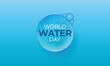 World water day,  water day creative ads design march 22.