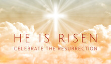 Easter Illustration With The Text 'He Is Risen' And A Shining Cross On Orange Color Sky With Lightbeam.