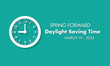 Daylight Saving Time begins Observed every year of March, Daylight Concept Vector banner, flyer, poster and social medial template design.