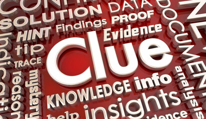 Clue Hint Proof Find Evidence Information Words 3d Illustration