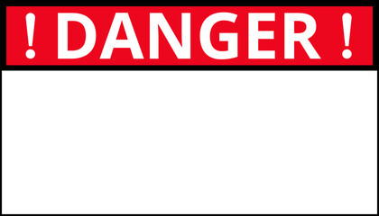 Wall Mural - Warning sign danger with blank space vector. Attention banner or signboard .