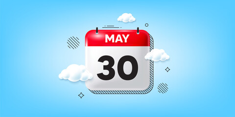Wall Mural - Calendar date 3d icon with clouds. Month event schedule date. Meeting appointment calendar, time planner reminder banner. Diary organizer. May 30th calendar date. Vector illustration
