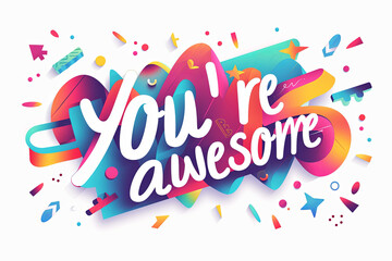 Poster - Colorful modern text design of the word You are awesome on white background