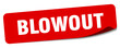 blowout sticker. blowout label