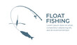 © Alex Strelnikov - Fishing and active hobby. Fishing rod with fishing line float and hook. Fish biting a lure. Floats fishing on the lake or river. Color vector illustration flat design. Isolated on background.