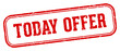 today offer stamp. today offer rectangular stamp on white background