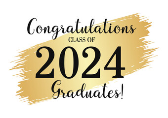 Wall Mural - Congratulations Graduation.Class of 2024 black and gold design with abstract golden brush stroke isolated on white background for graduation ceremony, banner and other design.Vector illustration