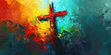 Calvary Cross: Abstract Painting. A Christian Illustration Of Resurrection And Faith.
