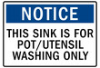 Housekeeping sign this sink is for pot/utensil washing only