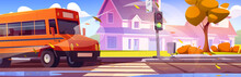 School Bus Riding Suburban Street With Crosswalk On Road, Traffic Light And Pedestrian Sidewalk, Private Houses And Trees At Autumn. Cartoon Country Fall Season Cityscape With Children Transport.