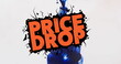 Image of price drop text over blue liquid on w white background