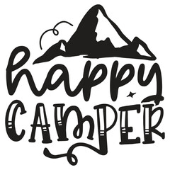 Happy Camper - Camping t-shirt design, SVG Files for Cutting, Handmade calligraphy vector illustration, Handwritten vector sign