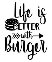 Wall Mural - life is better with burger svg