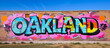 Welcome to Oakland, California, USA. Colorful graffiti text sign Oakland written on a cement highway wall. Urban trendy graffiti art with happy pink, blue, purple for tourism vacation by Vita
