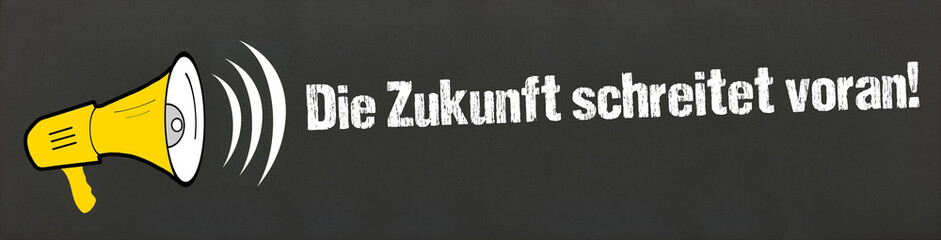 Poster - Die Zukunft schreitet voran!