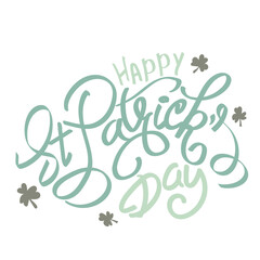 Sticker - Happy Saint Patricks day design elements. St. Patrick’s day greeting celebration text and shamrock flowers