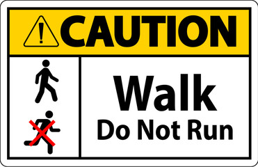 Wall Mural - No Running Safety Sign, Caution - Walk, Do Not Run