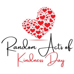 Wall Mural - Random Acts of Kindness Day typography , 	Random Acts of Kindness Day lettering , 	Random Acts of Kindness Day inscription , 	Random Acts of Kindness Day calligraphy , 	Random Acts of Kindness Day