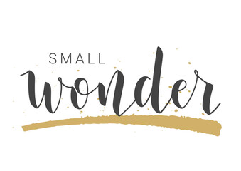 Wall Mural - Vector Stock Illustration. Handwritten Lettering of Small Wonder. Template for Banner, Card, Label, Postcard, Poster, Sticker, Print or Web Product. Objects Isolated on White Background.