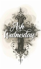 Wall Mural - Ash Wednesday - calligraphy lettering with abstract cross on watercolor painted background. Religious holiday concept background.