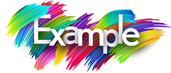 Wall Mural - Example paper word sign with colorful spectrum paint brush strokes over white.