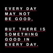 © Hasriani - Something Good In Every Day. Motivational Quote Art. Pink underlined.