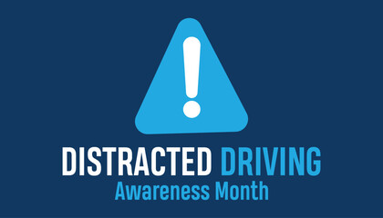 Wall Mural - Distracted Driving Awareness Month observed every year in April. Holiday, poster, card and background vector illustration design.