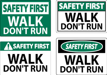 Wall Mural - Safety First Sign, Walk Don't Run