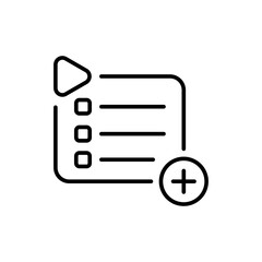 Poster - Add playlist outline icons, minimalist vector illustration ,simple transparent graphic element .Isolated on white background