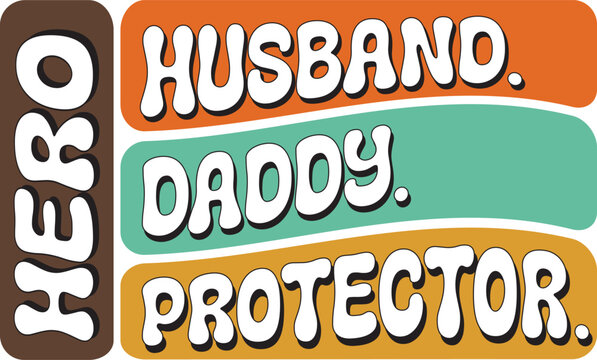 Retro Father's Day Sublimation Design. Groovy Bold Colorful Typography on White Background for ready to print on T-shirts, mugs, bags, pillows and more.