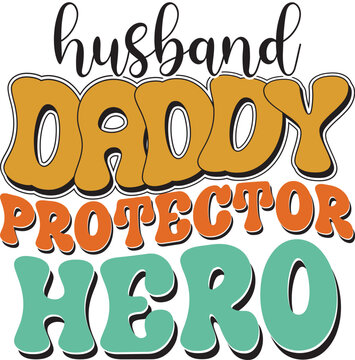 Retro Father's Day Sublimation Design. Groovy Bold Colorful Typography on White Background for ready to print on T-shirts, mugs, bags, pillows and more.