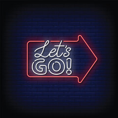 Wall Mural - Neon Sign lets go with brick wall background vector